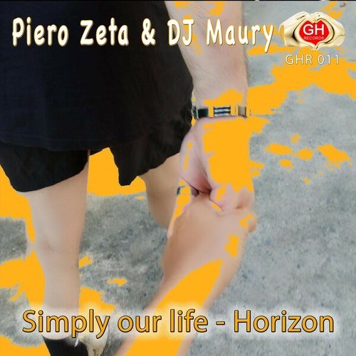 Piero Zeta, DJ Maury-Simply Our Life / Horizon