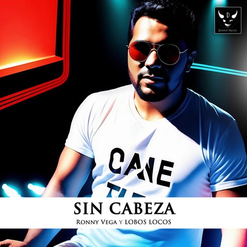 Ronny Vega, LOBOS LOCOS-Sin Cabeza