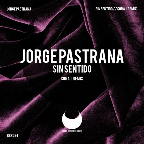Jorge Pastrana, Cora.l-Sin Sentido (Cora.l Remix)
