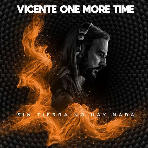 Vicente One More Time-Sin Tierra No Hay Nada