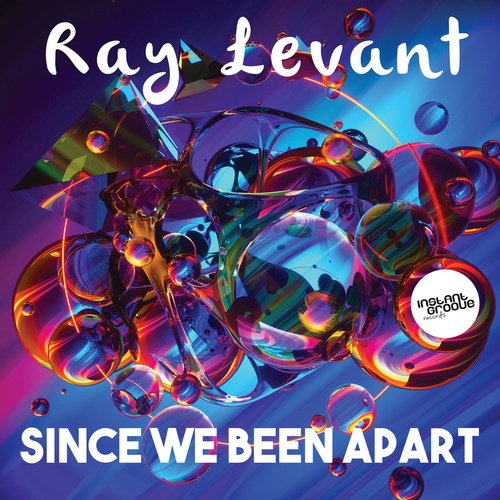 Ray Levant-Since We Been Apart
