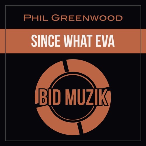 Phil Greenwood-Since What Eva