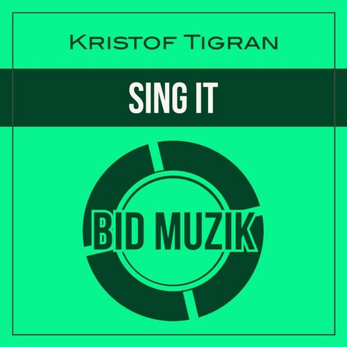 Kristof Tigran-Sing It