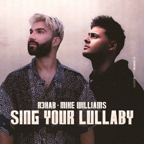 Mike Williams, R3hab-Sing Your Lullaby