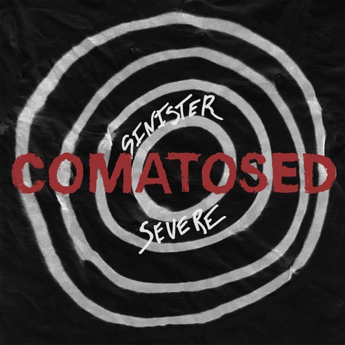 Comatosed-Sinister & Severe
