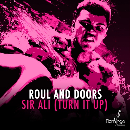 Roul And Doors-Sir Ali (Turn It Up)