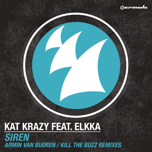 Kat Krazy, Elkka, armin van buuren, Kill The Buzz-Siren