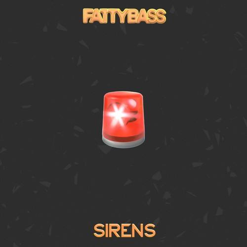 Fattybass-Sirens