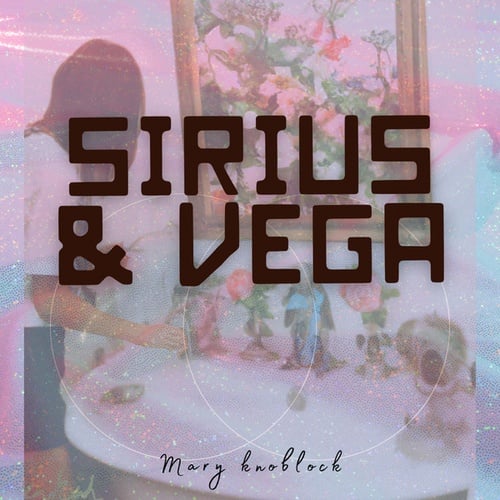 Mary Knoblock-Sirius & Vega