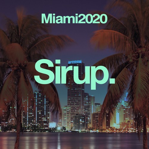 Various Artists-Sirup Miami 2020