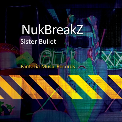 NukBreakz-Sister Bullet