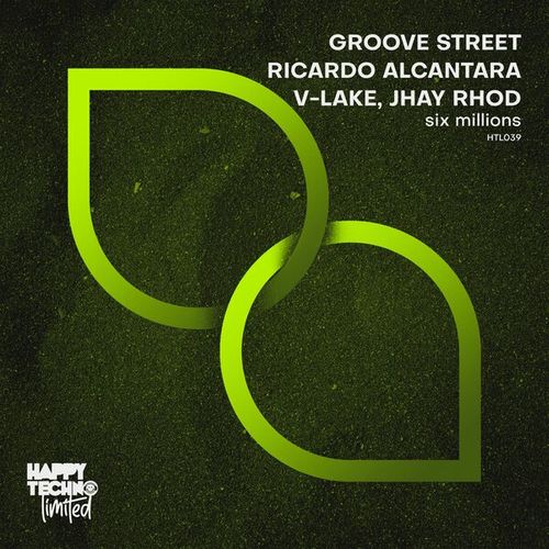 Groove Street, V-Lake, JHAY RHOD, Ricardo Alcantara-Six Millions
