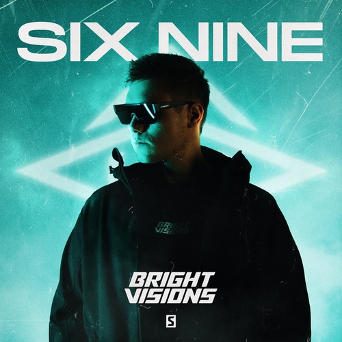 Bright Visions-SIX NINE