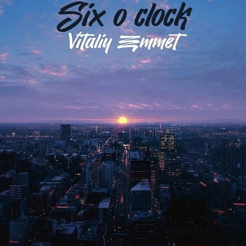 Vitaliy Emmet-Six O Clock