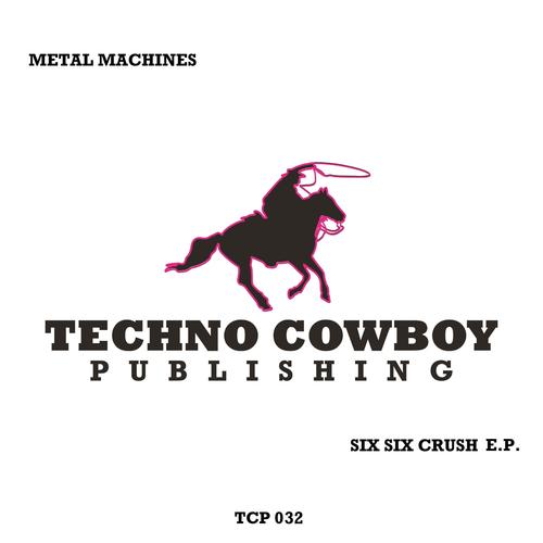Metal Machines-Six Six Crush E.P.