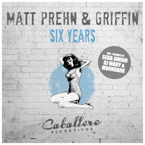 Griffin, Matt Prehn, Sebb Junior, DJ Wady, MoonDark-Six Years