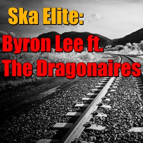 Byron Lee, The Dragonaires-Ska Elite: Byron Lee ft. The Dragonaires
