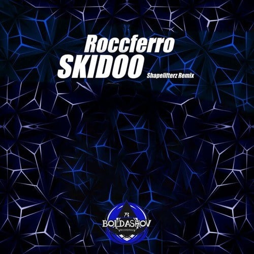 Roccferro, Shapelifterz-Skiddoo (Shapelifterz Remix)