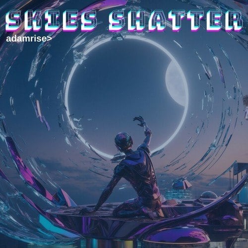 Adam Rise-Skies Shatter