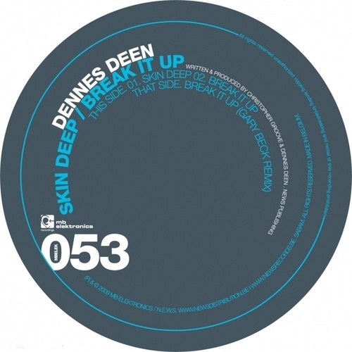 Dennes Deen-Skin Deep / Break It Up