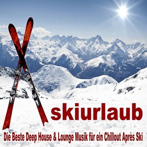 Various Artists-Skiurlaub (Die Beste Deep House & Lounge Musik Für Ein Chillout Après Ski)