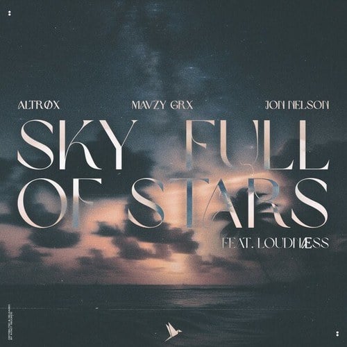 Altrøx, Mavzy Grx, Jon Nelson, LoudNæss-Sky Full Of Stars