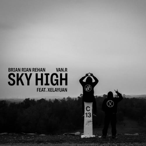 Brian Rian Rehan, Van.R, XelaYuan-Sky High
