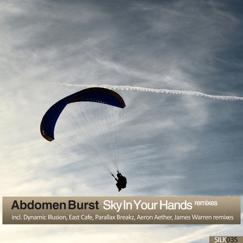 Abdomen Burst, Dynamic Illusion, East Cafe, Parallax Breakz, Aeron Aether, James Warren-Sky In Your Hands