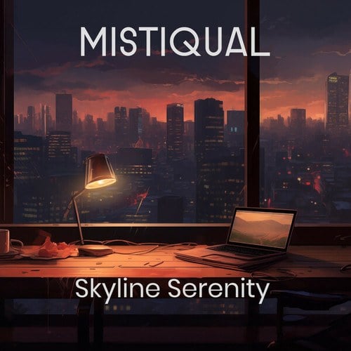 Mistiqual-Skyline Serenity