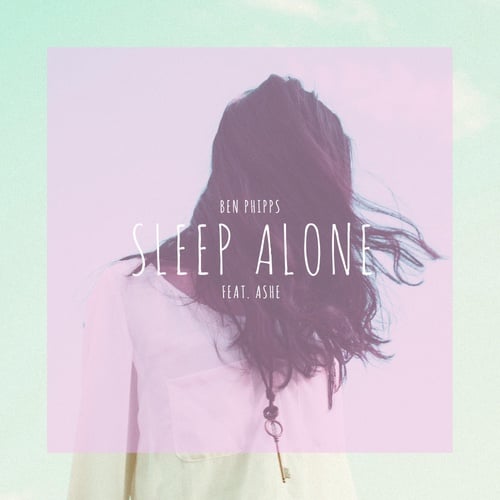 Ben Phipps, ASHE-Sleep Alone (feat. Ashe)