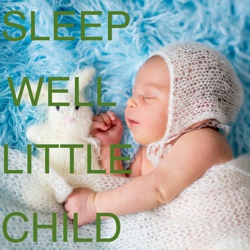 Sleep Well Little Child