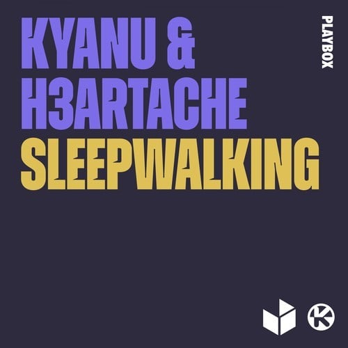 KYANU, H3ARTACHE-Sleepwalking