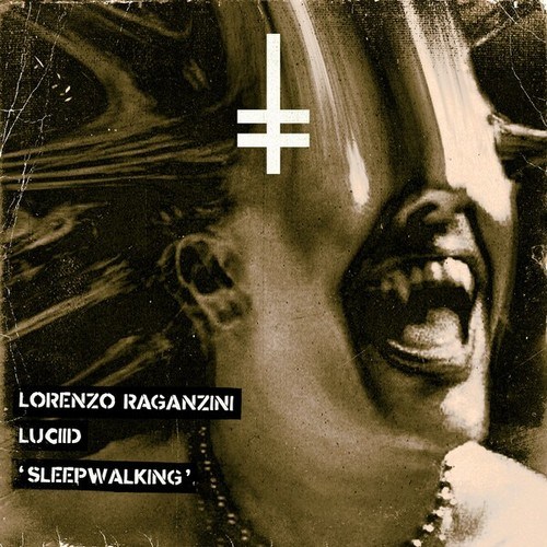 Lorenzo Raganzini, Luciid-Sleepwalking