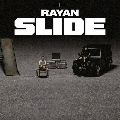 Rayan, Sam Bajelan-Slide Slide