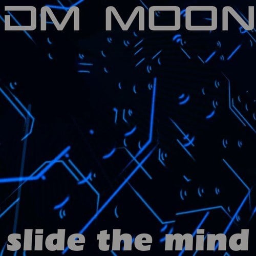 Dm Moon-Slide the Mind