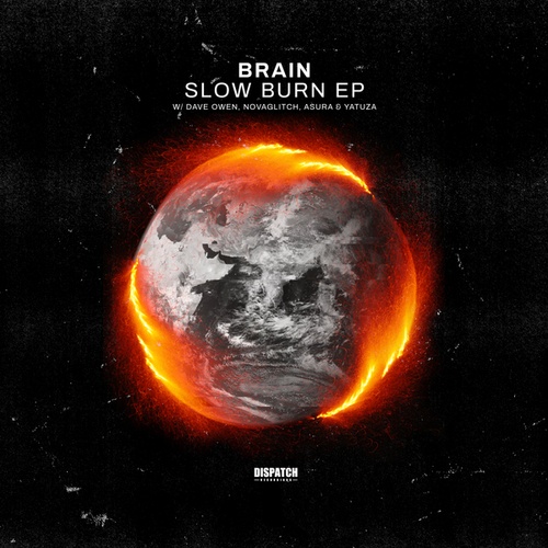 Brain, Dave Owen, Novaglitch, Asura, Yatuza-Slow Burn EP
