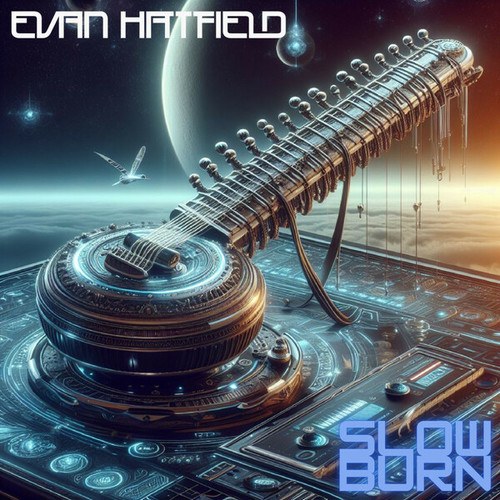 Evan Hatfield-Slow Burn