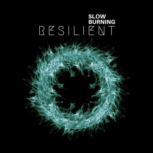 Resilient-Slow Burning