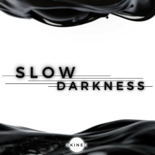 SLOW DARKNESS