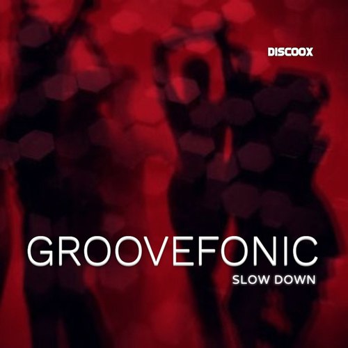 Groovefonic-Slow Down