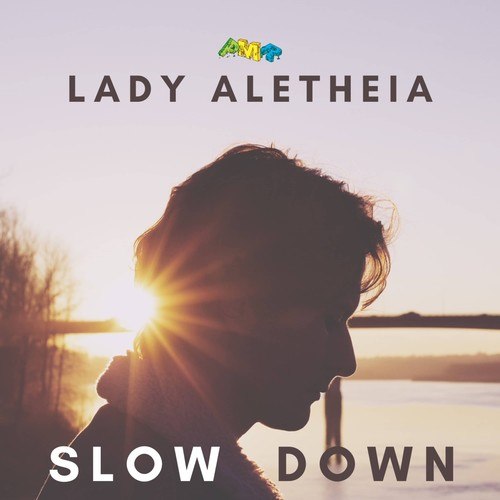 Lady Aletheia-Slow Down