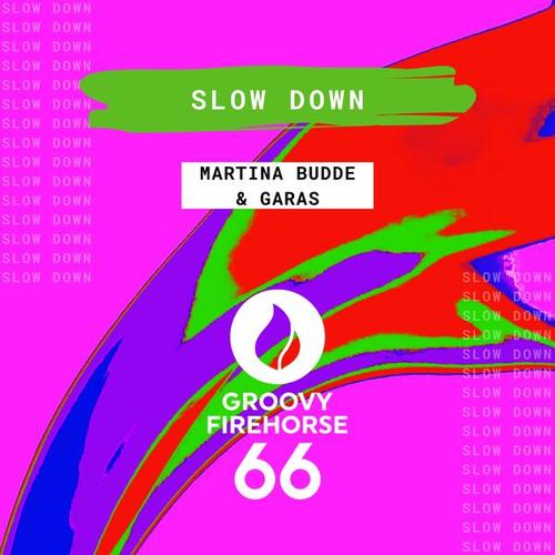 Martina Budde, Garas-Slow Down