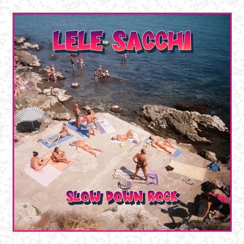 Lele Sacchi-Slow Down Rock