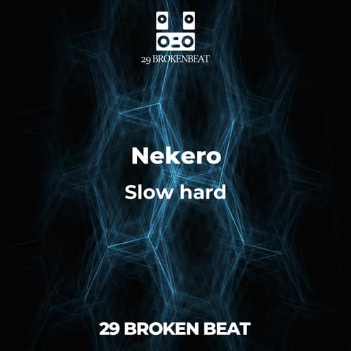 Nekero-Slow hard