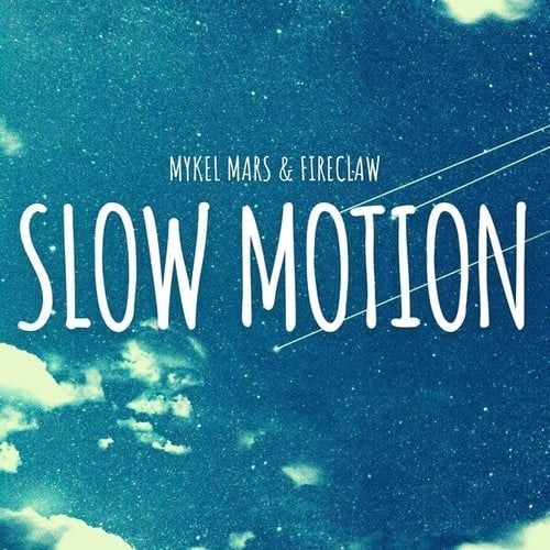 Mykel Mars, Fireclaw-Slow Motion