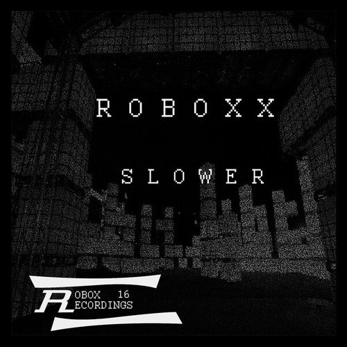 Roboxx-Slower