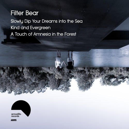 Filter Bear-Slowly Dip Your Dreams Into The Sea