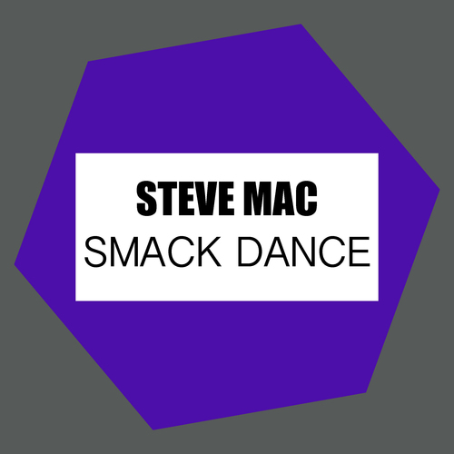 Steve Mac, Matt Nordstrom-Smack Dance