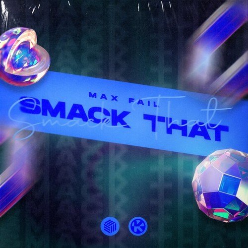 Max Fail-Smack That (Extended Mix)