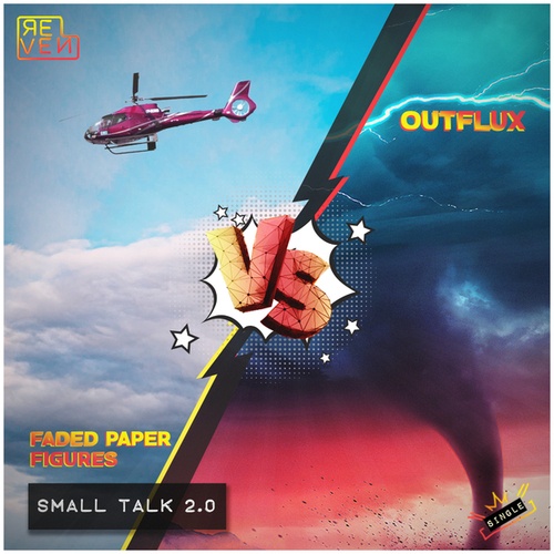 Faded Paper Figures, Outflux-Small Talk 2.0